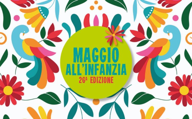 Al via le candidature per la XXVI edizione del Maggio all'infanzia - Maggio  all'Infanzia %